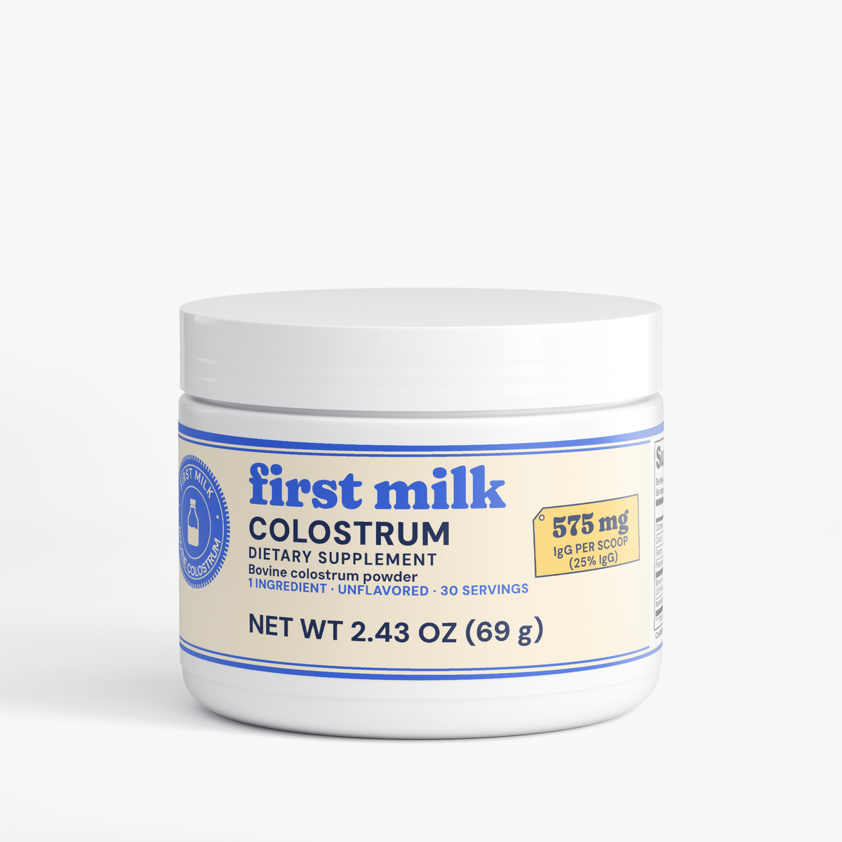 First Milk Colostrum jar, front label: bovine colostrum dietary supplement, 575 mg IgG per scoop, net wt 2.43 oz (69 g)
